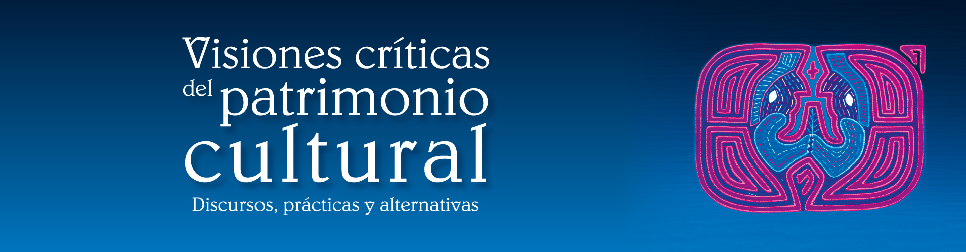 Portada del Libro Visiones críticas del patrimonio cultural. Discursos, prácticas y alternativas