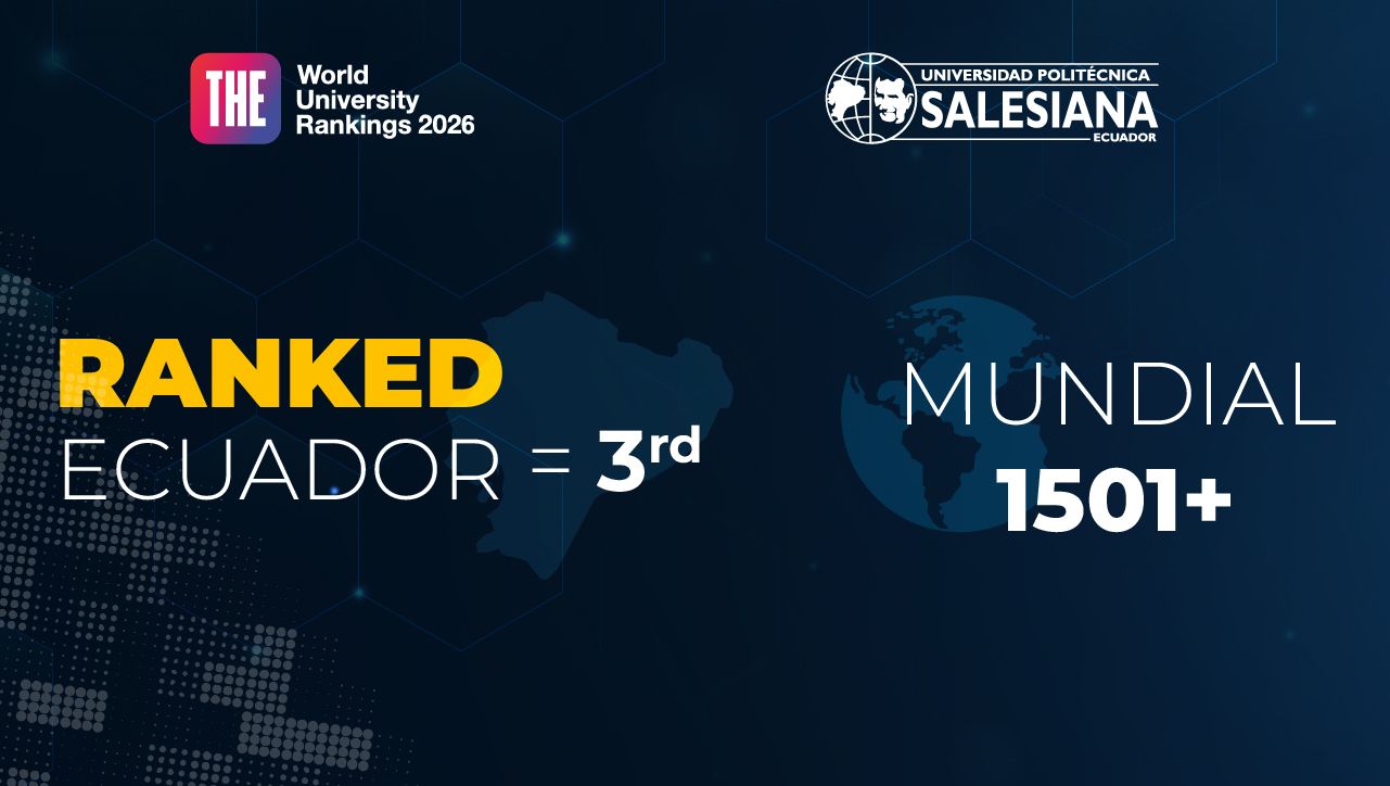 La Universidad Politécnica Salesiana se consolida entre las mejores Universidades del Ecuador según el ranking Times Higher Education 2026